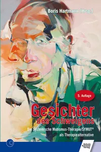 Gesichter des Schweigens - die systemische Mutismus-Therapie_cover