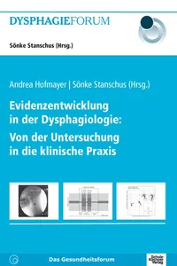 Evidenzentwicklung in der Dysphagiologie: Von der Untersuchung in die klinische Praxis_cover