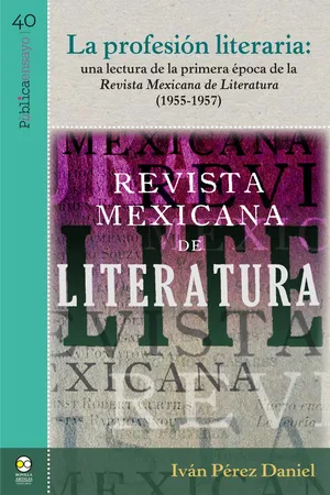 La profesión literaria: una lectura de la primera época de la Revista Mexicana de Literatura (1955-1957)