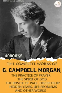 The Complete Works of G. Campbell Morgan, Volume I. Illustrated Edition_cover
