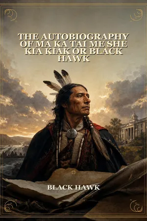 The Autobiography Of Ma Ka Tai Me She Kia Kiak Or Black Hawk