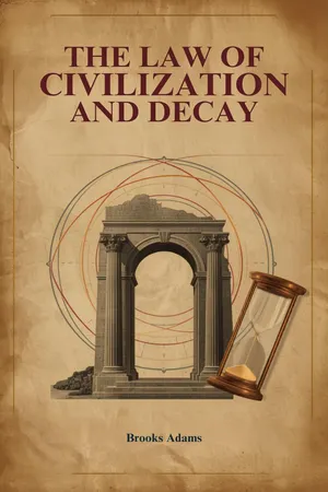The Law of Civilization and Decay