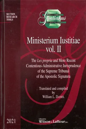 Ministerium Iustitiae, Vol. II : The Lex propria and More Recent Contentious-Administrative Jurisprudence of the Supreme Tribunal of the Apostolic Signatura