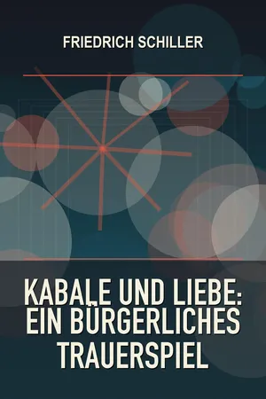 Kabale und Liebe: Ein bürgerliches Trauerspiel