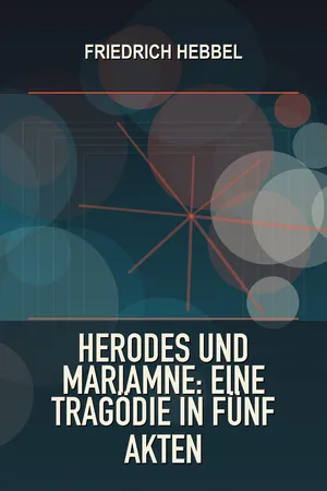 Herodes und Mariamne: Eine Tragödie in fünf Akten