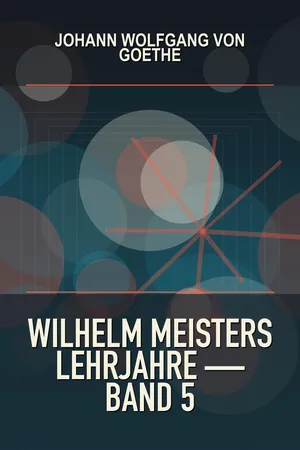 Wilhelm Meisters Lehrjahre — Band 5