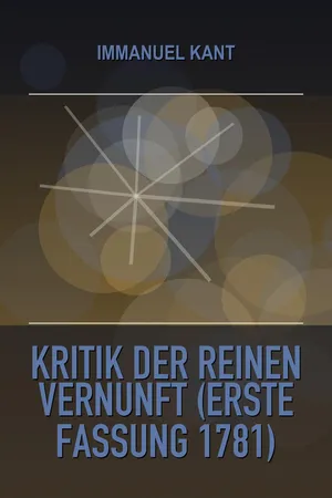 Kritik der reinen Vernunft (Erste Fassung 1781)