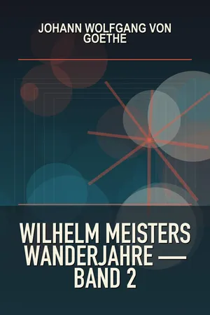 Wilhelm Meisters Wanderjahre — Band 2