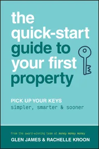 The Quick-Start Guide to Your First Property