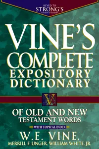 Vine's Complete Expository Dictionary of Old and New Testament Words_cover