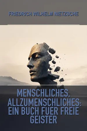 Menschliches, Allzumenschliches: Ein Buch Fuer Freie Geister