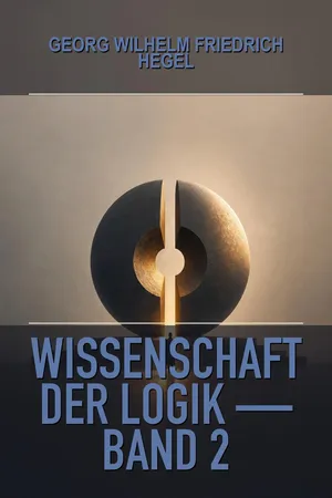 Wissenschaft der Logik — Band 2