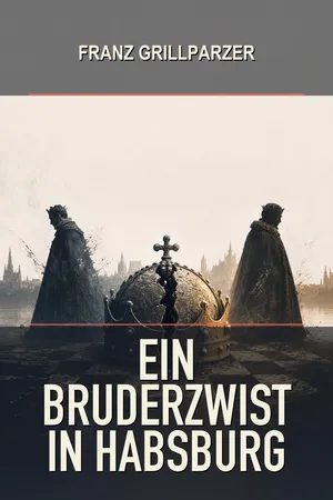 Ein Bruderzwist in Habsburg