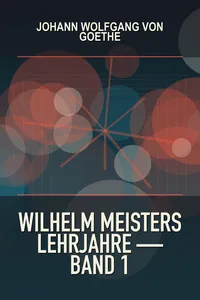 Wilhelm Meisters Lehrjahre — Band 1