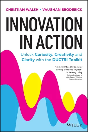 Innovation in Action: Unlock Curiosity, Creativity and Clarity with the DUCTRI Toolkit