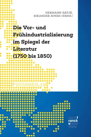 Die Vor- und Frühindustrialisierung im Spiegel der Literatur (1750 bis 1850)