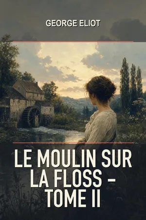 Le Moulin sur la Floss - Tome II