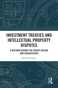 Investment Treaties and Intellectual Property Disputes