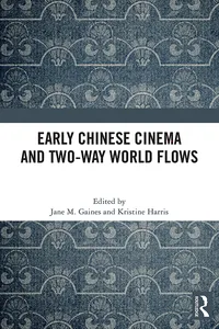 Early Chinese Cinema and Two-Way World Flows_cover