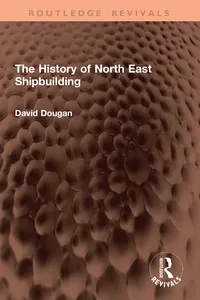 The History of North East Shipbuilding