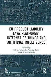 EU Product Liability Law: Platforms, Internet of Things and Artificial Intelligence