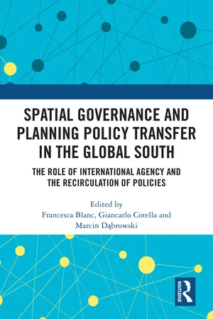 Spatial Governance and Planning Policy Transfer in the Global South