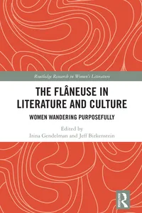 The Flâneuse in Literature and Culture