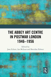 The Abbey Art Centre in Postwar London 1946–1956_cover