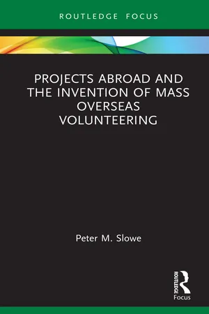 Projects Abroad and the Invention of Mass Overseas Volunteering
