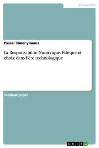 La Responsabilité Numérique. Éthique et choix dans l'ère technologique