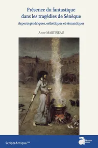 Présence du fantastique dans les tragédies de Sénèque_cover