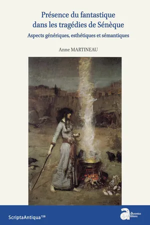 Présence du fantastique dans les tragédies de Sénèque