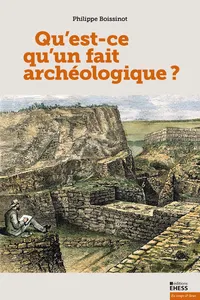 Qu’est-ce qu’un fait archéologique ?