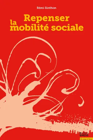 Repenser la mobilité sociale