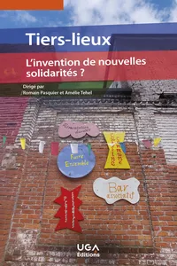 Tiers lieux : l'invention de nouvelles solidarités ?