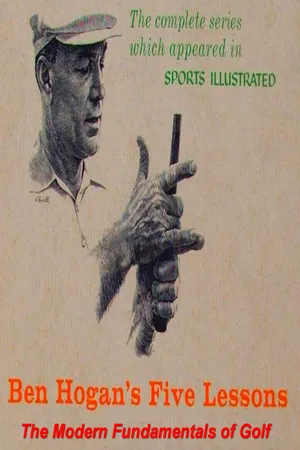 Ben Hogan's Five Lessons: The Modern Fundamentals of Golf