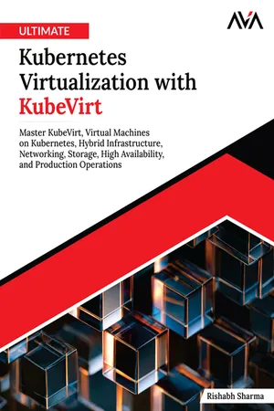 Ultimate Kubernetes Virtualization with KubeVirt