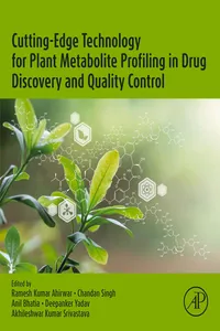 Cutting-Edge Technology for Plant Metabolite Profiling in Drug Discovery and Quality Control