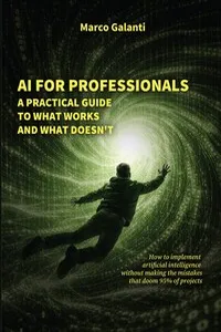 AI FOR PROFESSIONALS: A Practical Guide to What Works and What Doesn’t_cover