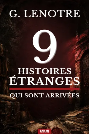 9 Histoires Étranges qui sont Arrivées