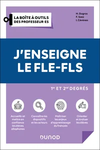 J'enseigne le FLE-FLS - 1er et 2nd degrés - 2e éd.