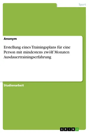 Erstellung eines Trainingsplans für eine Person mit mindestens zwölf Monaten Ausdauertrainingserfahrung