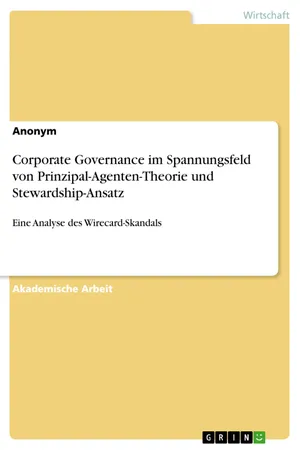 Corporate Governance im Spannungsfeld von Prinzipal-Agenten-Theorie und Stewardship-Ansatz