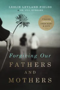 Forgiving Our Fathers and Mothers_cover