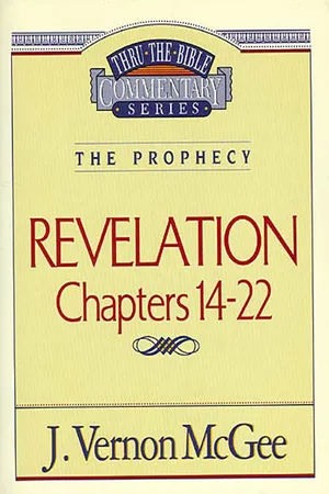 Thru the Bible Vol. 60: The Prophecy (Revelation 14-22)