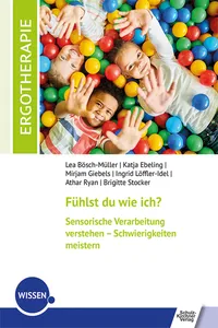 Fühlst du wie ich? Sensorische Verarbeitung verstehen – Schwierigkeiten meistern