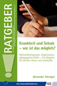 Krankheit und Schule - wie ist das möglich?_cover