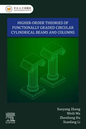Higher-Order Theories of Functionally Graded Circular Cylindrical Beams and Columns