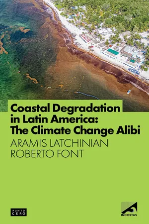Coastal Degradation in Latin America: The Climate Change Alibi