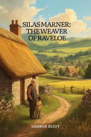 Silas Marner: The Weaver of Raveloe